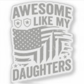 Geweldig zoals mijn dochters patriottische vectoro sticker (Voorkant)