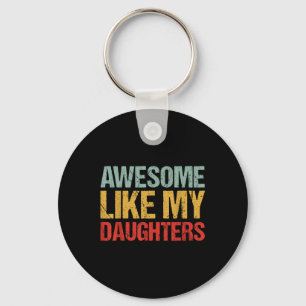 Geweldig zoals mijn dochters shirt grappige mannen sleutelhanger