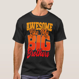 Geweldig zoals mijn grote broers Kleine broer T-shirt