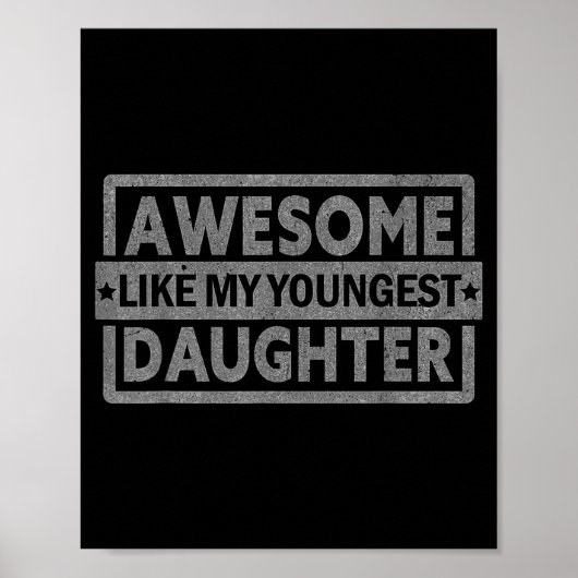 Geweldig zoals mijn jongste dochter cadeaus mannen poster (Voorkant)