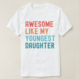 Geweldig zoals mijn jongste dochter Familiefeestje T-shirt