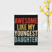 Geweldig zoals mijn jongste dochter Moederdag Vet Kaart (Gele Bloem)