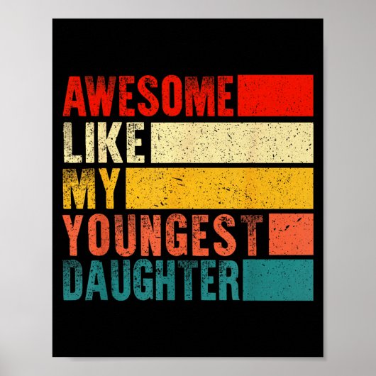 Geweldig zoals mijn jongste dochter Moederdag Vet Poster (Voorkant)