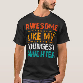 Geweldig zoals mijn jongste dochter Vaderdag Humo T-shirt