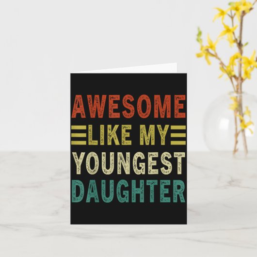 Geweldig zoals mijn jongste dochter Vaderdag Mot Kaart (Gele Bloem)