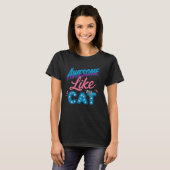 Geweldig zoals mijn kat moeder kat t-shirt (Voorkant volledig)