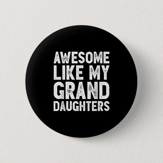 Geweldig zoals mijn kleindochters Funny Vaderdag Ronde Button 5,7 Cm (Voorkant)