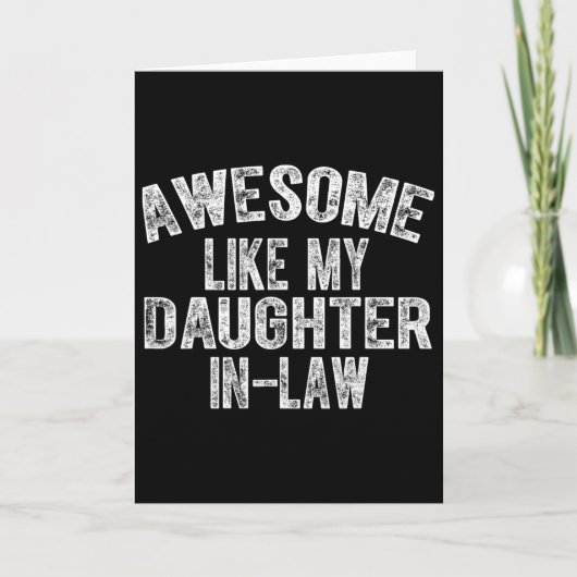 Geweldig zoals mijn schoondochter voor zwager kaart (Voorkant)