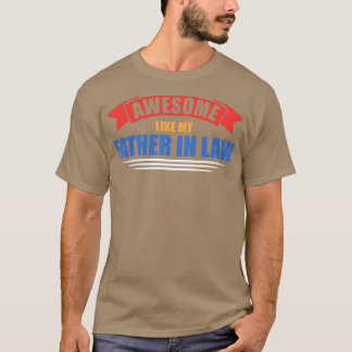 Geweldig zoals mijn schoonfamilie  t-shirt