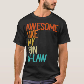 Geweldig zoals mijn schoonzoon Funny Family Humor  T-shirt