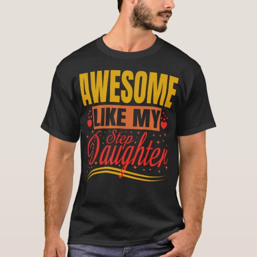 Geweldig zoals mijn stiefdochter stiefvader stiefm t-shirt (Voorkant)