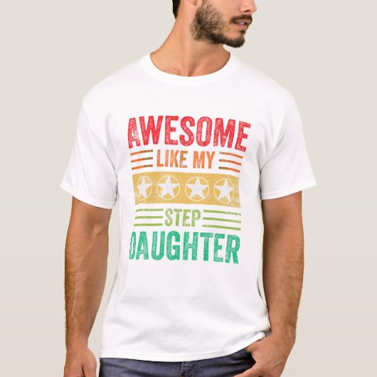 Geweldig zoals mijn stiefdochter t-shirt (Voorkant)