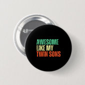 Geweldig zoals mijn tweelingzoons Funny Mom Dad Pa Ronde Button 5,7 Cm (Voorkant /achterkant)