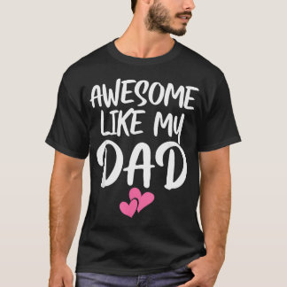 Geweldig zoals mijn vader Dochter Vader en Zoon T-shirt