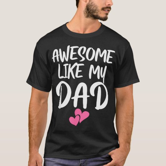 Geweldig zoals mijn vader Dochter Vader en Zoon T-shirt (Voorkant)