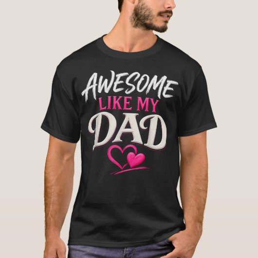 Geweldig zoals mijn vader Dochter Vader en Zoon T-shirt (Voorkant)