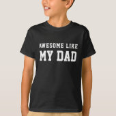 Geweldig zoals mijn vader Funny Kids Shirt Cadeau  (Voorkant)