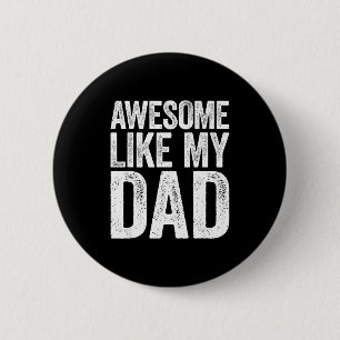 Geweldig Zoals Mijn Vader T-shirt Kinderen Zoon Do Ronde Button 5,7 Cm