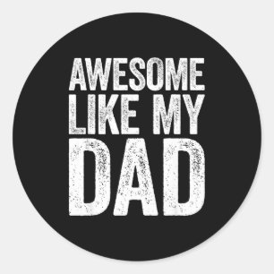 Geweldig Zoals Mijn Vader T-shirt Kinderen Zoon Do Ronde Sticker