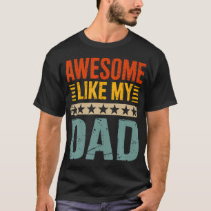 Geweldig zoals mijn vader voor Vaderdag T-shirt
