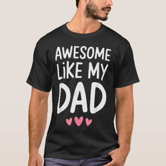 Geweldig zoals mijn vader Zoon Dochter Vaders T-shirt (Voorkant)