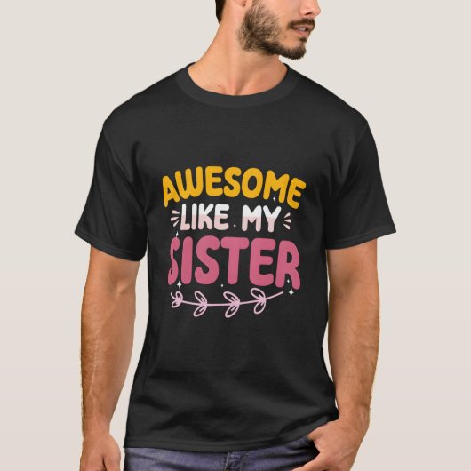 Geweldig zoals mijn zus Trots broer/zus Moederdag T-shirt (Voorkant)