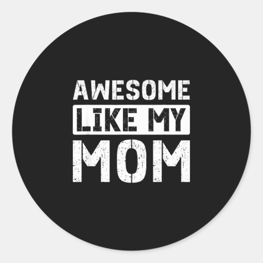 Geweldig zoals moeder grappige kinderen jongens me ronde sticker (Voorkant)