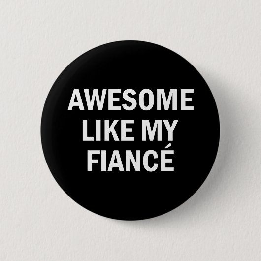 Geweldig zoals verloofde vriendin vriend bruid ronde button 5,7 cm (Voorkant)