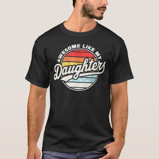 Geweldig Zoonder Mijn Dochters Vintage Vader T-shirt (Voorkant)