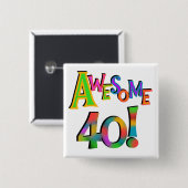 Geweldige 40 T-shirts en cadeautjes op zaterdag Vierkante Button 5,1 Cm (Voorkant /achterkant)