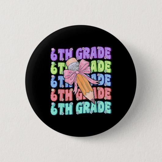 Geweldige 6e klas terug naar school eerste dag van ronde button 5,7 cm (Voorkant)