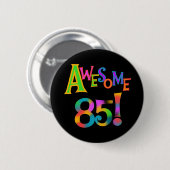 Geweldige 85 T-shirts en cadeautjes op zaterdag Ronde Button 5,7 Cm (Voorkant /achterkant)