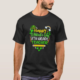 Geweldige 8e graad leraar St Patty Day Heart Sha T-shirt