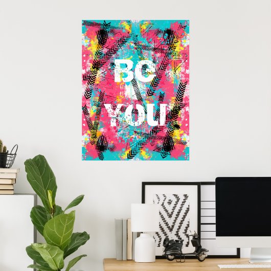 Geweldige abstracte verf "Be You"-aangepaste woord Poster (Thuiskantoor)