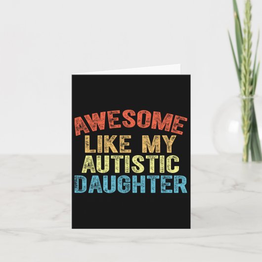 Geweldige als mijn autistische dochter, Vaderdag Kaart (Voorkant)