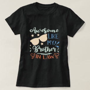Geweldige als mijn broer in de wet, broeder-zuster t-shirt