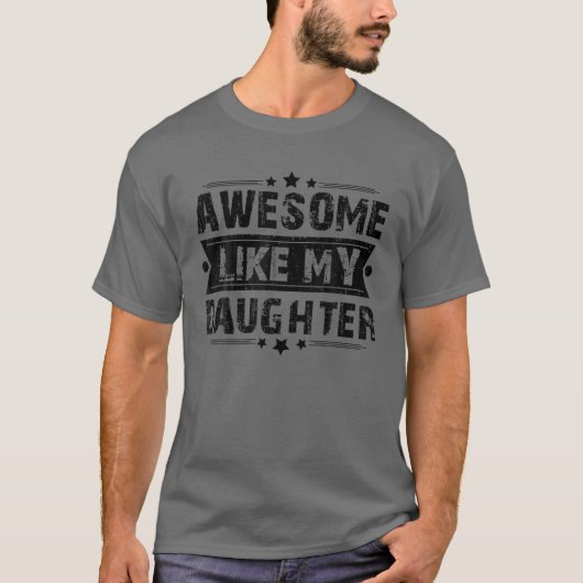 GEWELDIGE ALS MIJN DAUGHTER Funny Dad Joke Father' T-shirt (Voorkant)