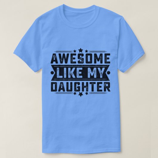 GEWELDIGE ALS MIJN DAUGHTER Funny Dad Joke Father' T-shirt (Design voorkant)