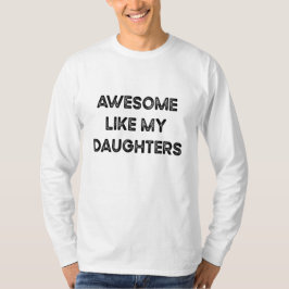 Geweldige als mijn daughters Funny Fathers Dag pa T-shirt
