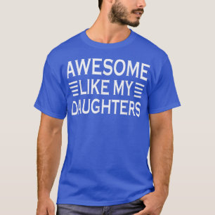 Geweldige als mijn Daughters Funny Fathers Day Vin T-shirt