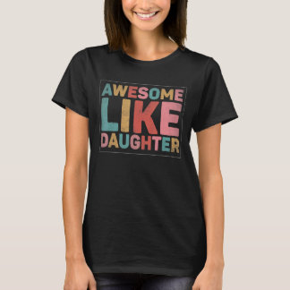 Geweldige als mijn dochter 12 t-shirt