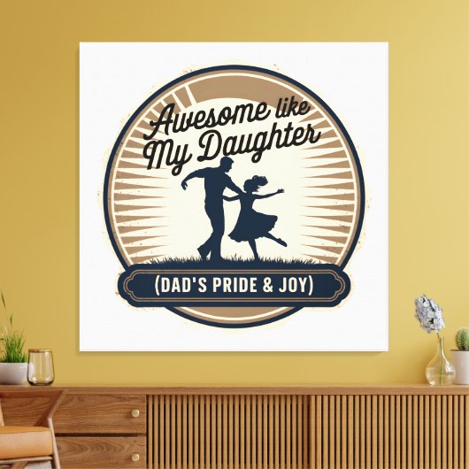 Geweldige als mijn dochter - Dad & Girl Love Badge Canvas Afdruk (Insitu (Woonkamer))