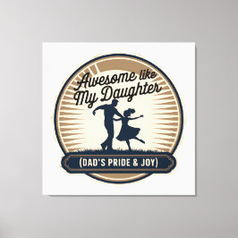 Geweldige als mijn dochter - Dad & Girl Love Badge Canvas Afdruk