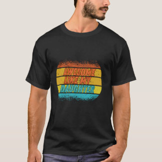 Geweldige als mijn dochter Funny Cadeau Vaders Vin T-shirt