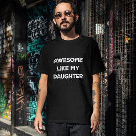 Geweldige als mijn dochter Funny Dad Shirt | Cadea