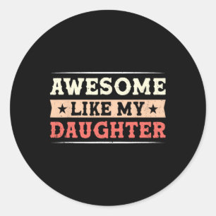 Geweldige als mijn dochter Funny Fathers Day Gewel Ronde Sticker