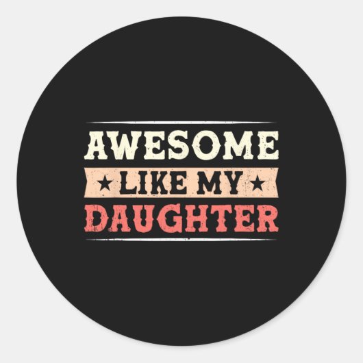 Geweldige als mijn dochter Funny Fathers Day Gewel Ronde Sticker (Voorkant)