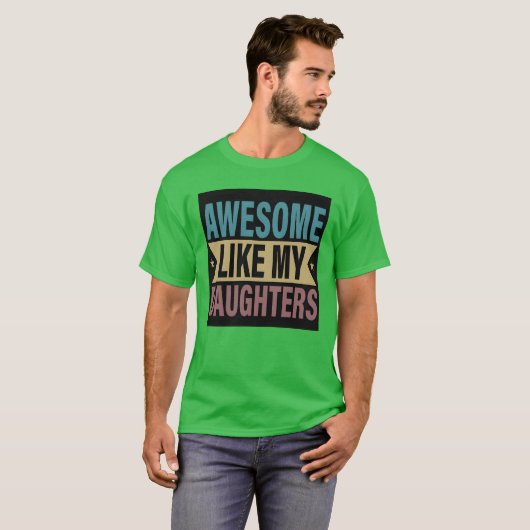 Geweldige als mijn dochter Funny Fathers Moederdag T-shirt (Voorkant volledig)