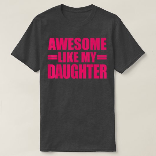 Geweldige als mijn dochter Funny Vaderdag Gi T-shirt (Design voorkant)