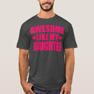 Geweldige als mijn dochter Funny Vaderdag Gi T-shirt